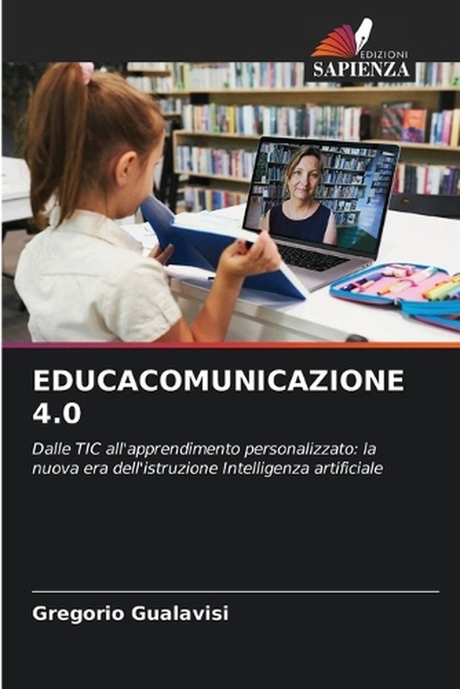Educacomunicazione 4.0 by Gregorio Gualavisi (Italian) Paperback Book