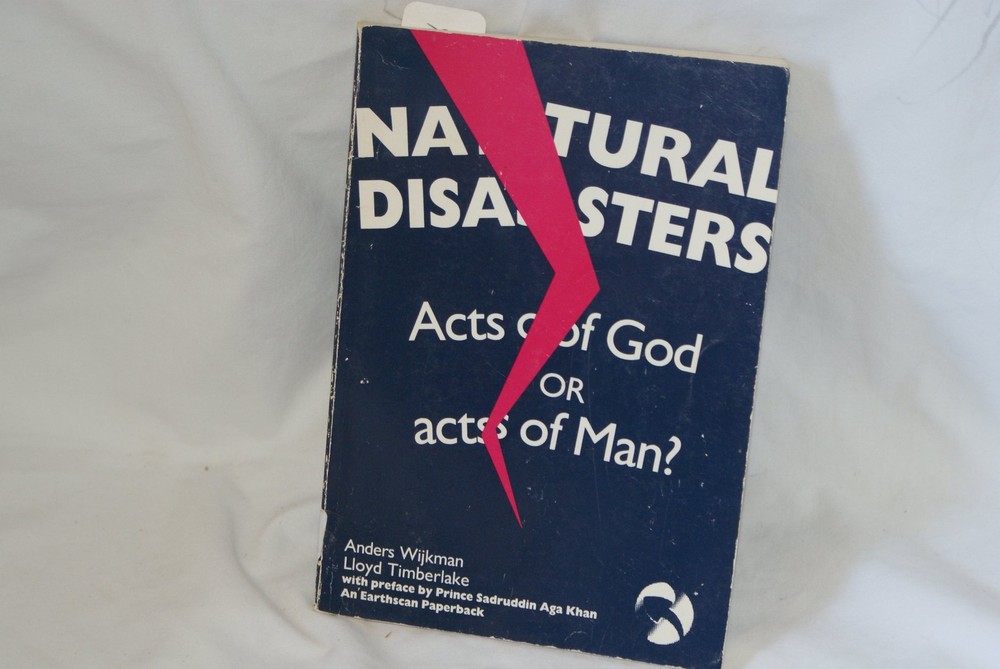 Natural Disasters: Acts of God or Acts of Man?