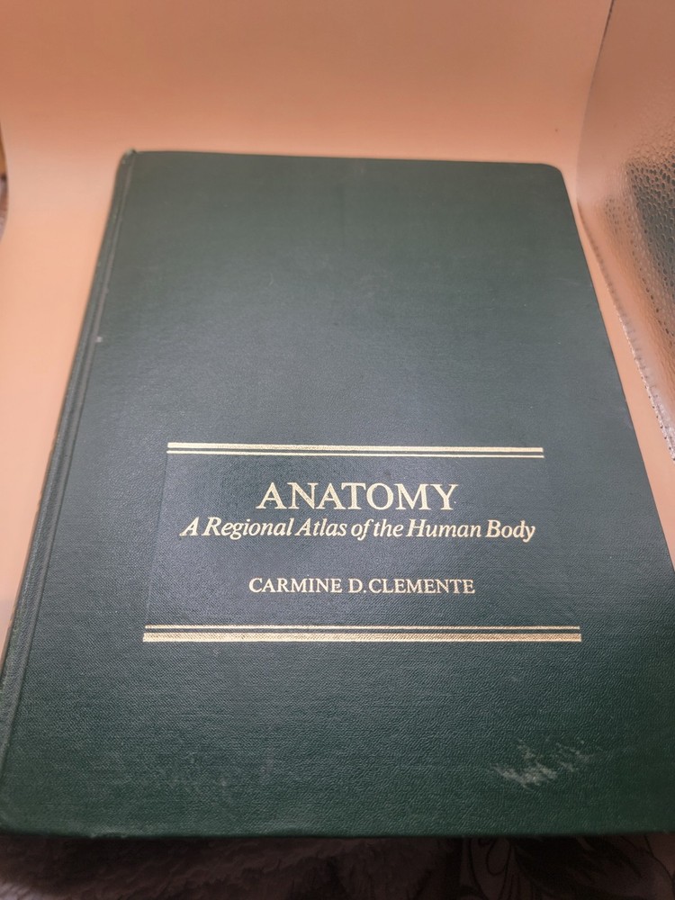 Anatomy;: A regional atlas of the human body by Clemente, Carmine D
