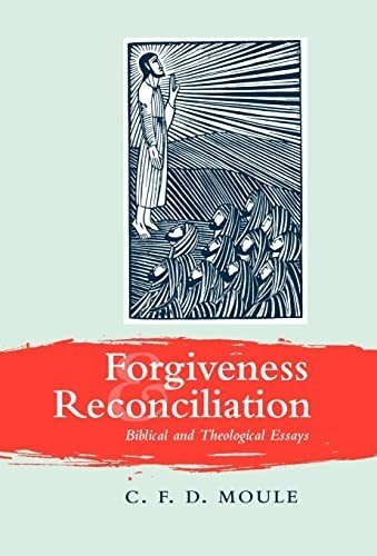 Forgiveness and Reconciliation: Biblical and Theo... by Moule, C. F. D. HardbackFREE US DELIVERY | ISBN: 0281051399 | Quality Books