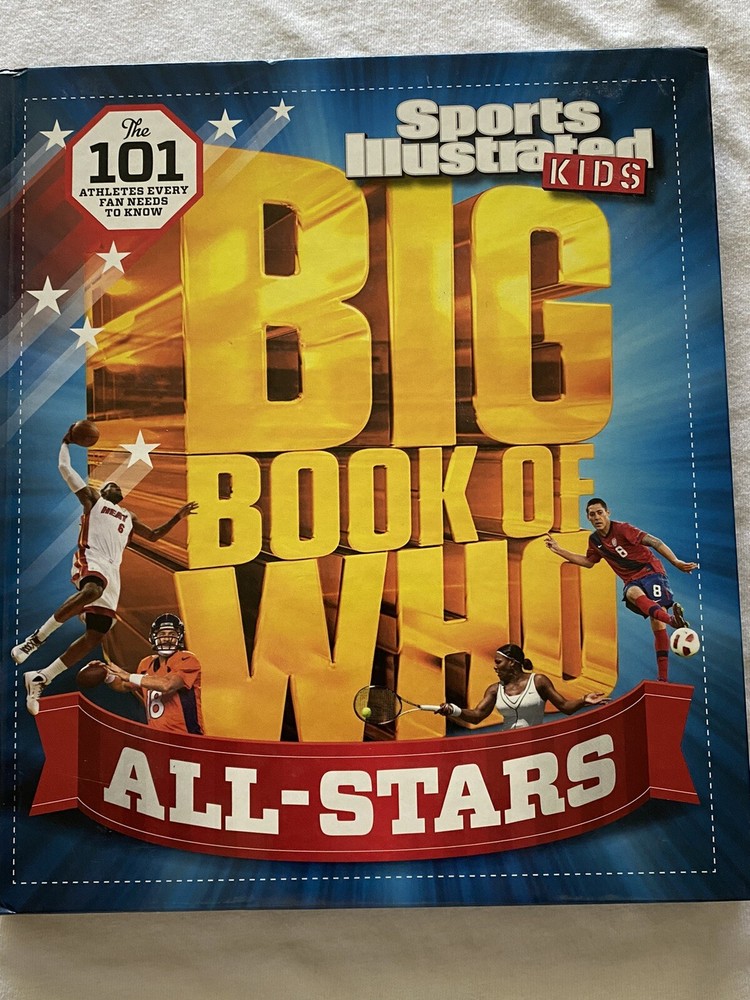 Sports Illustrated Kids Big Bks.: Big Book of WHO All-Stars by The Editors...