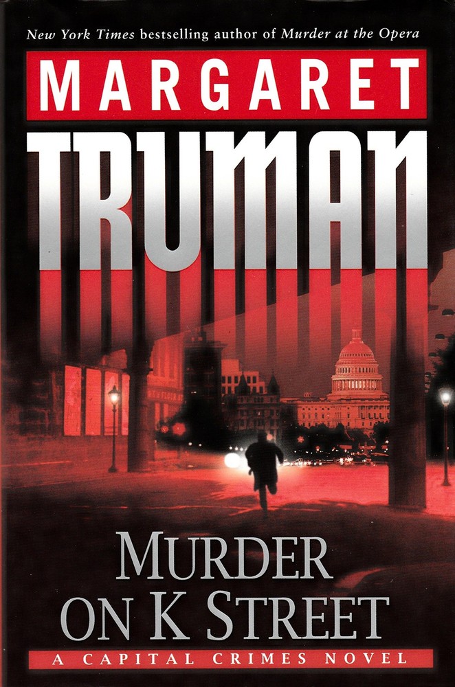Murder on K Street: A Capital Crimes Novel by Truman