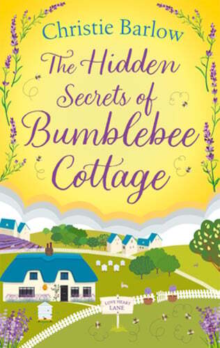 The Hidden Secrets of Bumblebee Cottage by Christie Barlow: New