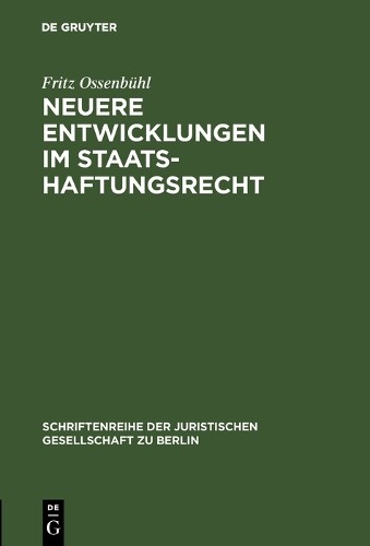 Fritz Ossenbühl Neuere Entwicklungen im Staatshaftungsrecht (Hardback)