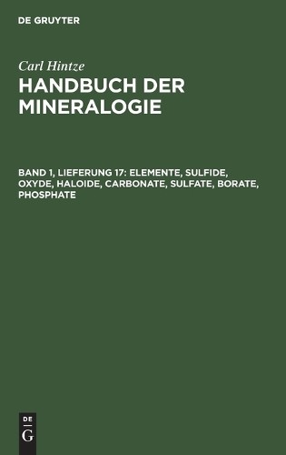 Carl Hintze Elemente, Sulfide, Oxyde, Haloide, Carbonate, Sulfate, Bo (Hardback)