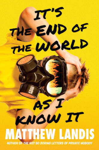 Its the End of the World as I Know It - Hardcover By Landis, Matthew - GOOD