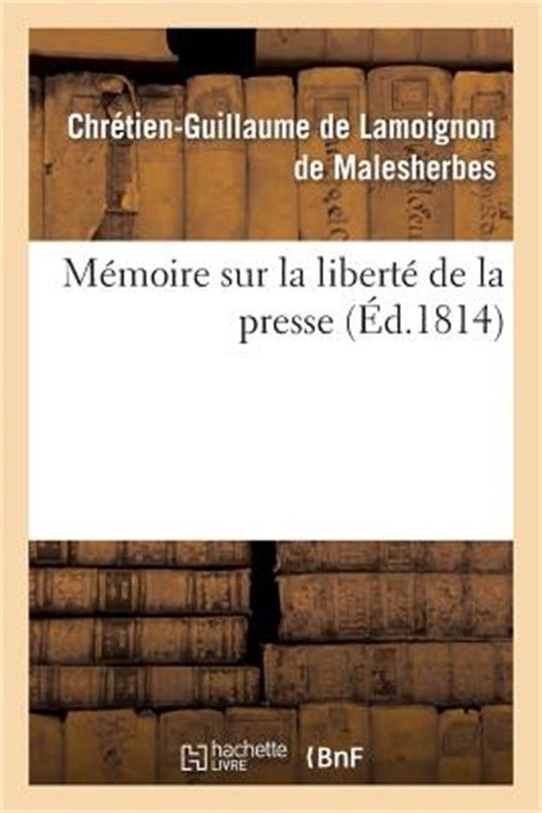 M�moire Sur La Libert� de la Presse (Paperback or Softback)
