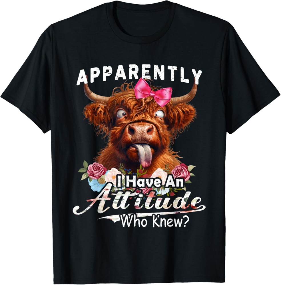 Apparently I Have An Attitude funny highland cow men women T-Shirt
