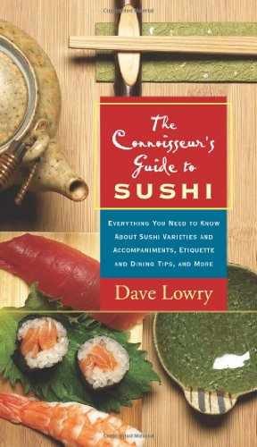 The Connoisseur's Guide to Sushi: - Paperback, by Lowry Dave - Very Good