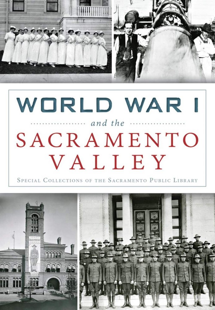 NEW The History Press World War I and the Sacramento Valley, CA 9781467119054 Mi