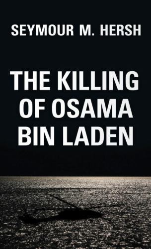 The Killing of Osama Bin Laden by Hersh, Seymour M., Good Book