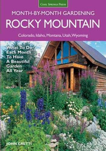 Rocky Mountain Month-By-Month Gardening: What to Do Each Month to Have a: Used