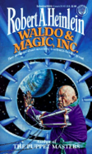 Waldo & Magic, Inc. by Robert A Heinlein: Used