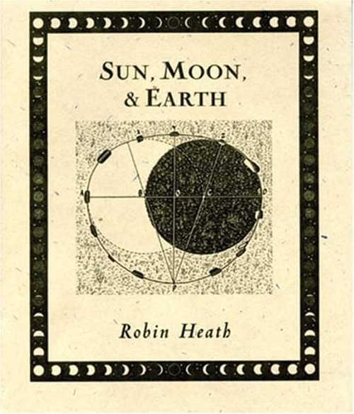 Sun, Moon and Earth Hardcover Robin HeathFree US Delivery | ISBN:0802713815