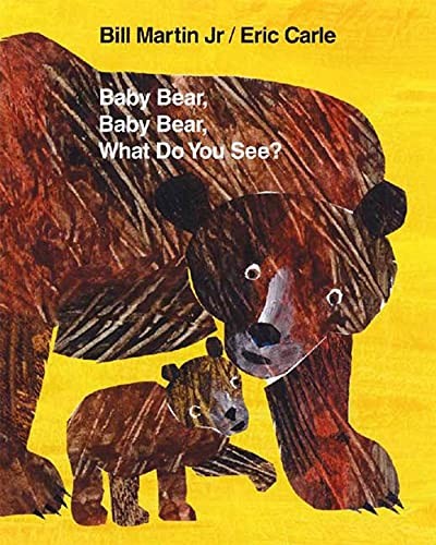 Baby Bear, Baby Bear, What Do You See?..., Martin, Bill
