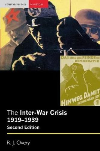 The Inter-War Crisis 1919-1939 by Richard J Overy: Used