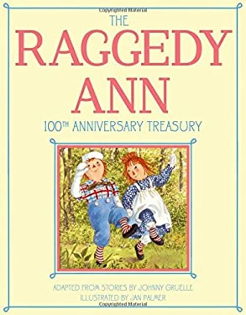 The Raggedy Ann 100th Anniversary Treasury : How Raggedy Ann Got
