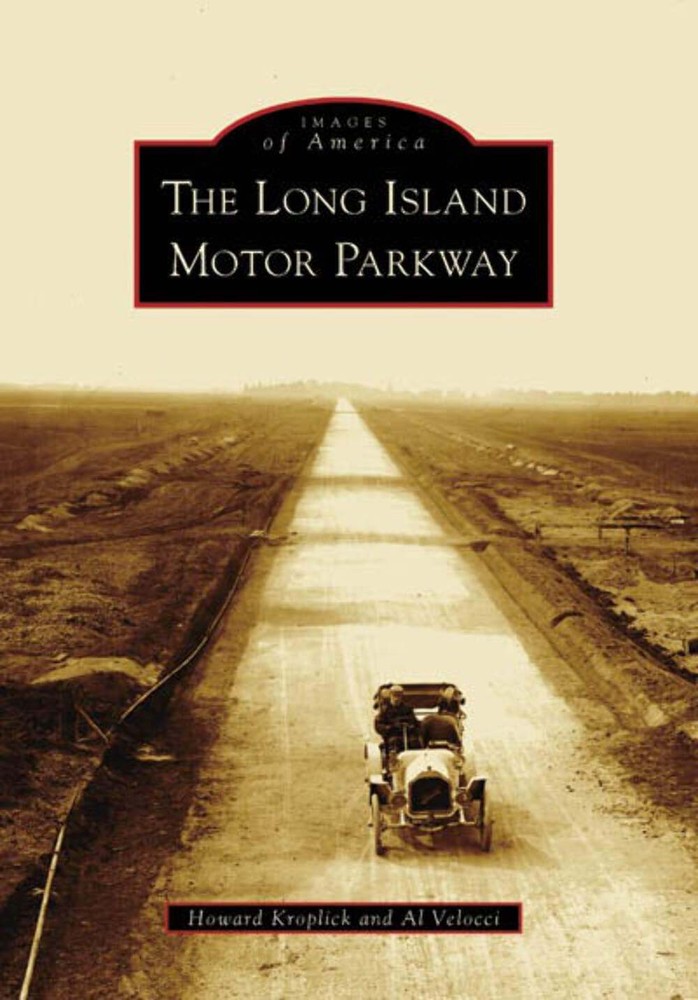 New Arcadia Publishing The Long Island Motor Parkway NY 9780738557939 Historic Images