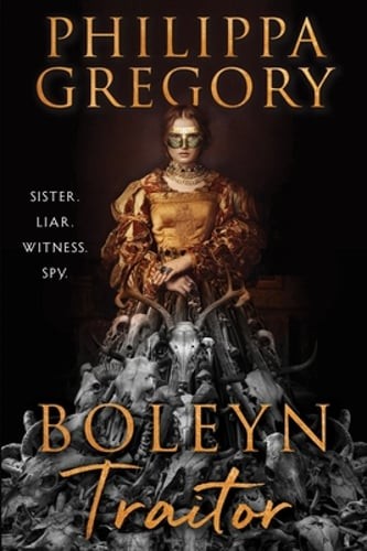 Boleyn Traitor by Philippa Gregory: Used