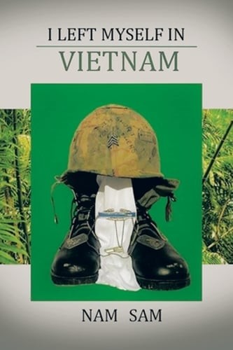 I Left Myself in Viet Nam by Nam Sam: New
