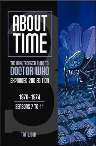 Tat Wood Lawren About Time 3: The Unauthorized Guide to Doctor Who ( (Paperback)Another great item from Rarewaves USA | Free delivery!