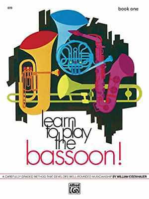 Learn to Play Bassoon, Bk 1: A - Paperback, by Eisenhauer William - Acceptable
