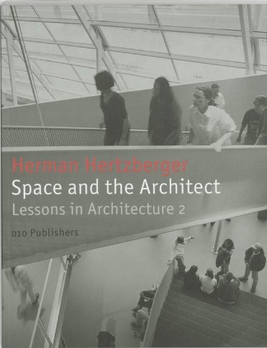 Space and the Architect (Lessons in..., Hertzberger, He