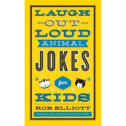 Laugh-Out-Loud Animal Jokes for Kids, Rob Elliott