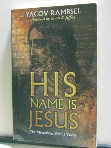 His Name is Jesus: The Mysterious - Paperback, by Rambsel Yacov A. - Acceptable