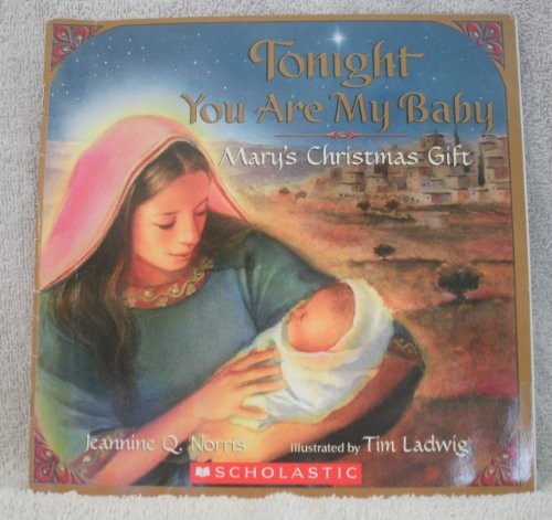 Tonight You Are My Baby Mary's Christmas Gift Book The Fast Free ShippingFREE US DELIVERY | ISBN: 0545415438 | Quality Books