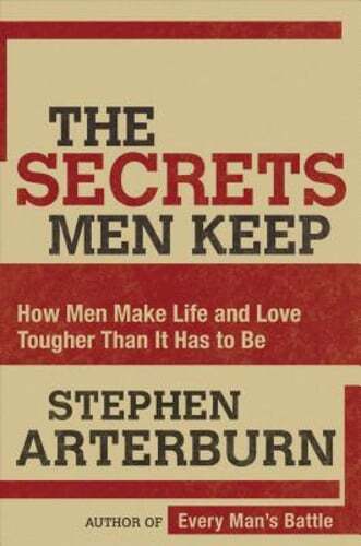 The Secrets Men Keep: How Men Make Life and Love Tougher Than It Has to Be: Used