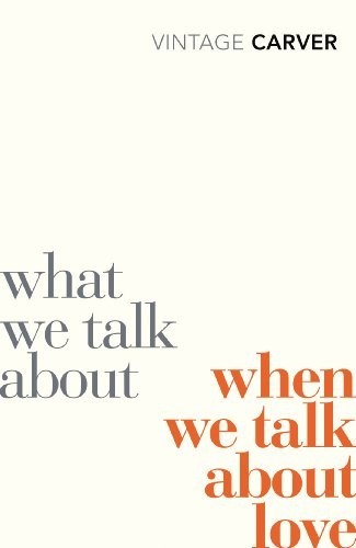 What We Talk About When We Talk About Love (Vin... by Carver, Raymond 0099530325FREE US DELIVERY | ISBN: 0099530325 | Quality Books