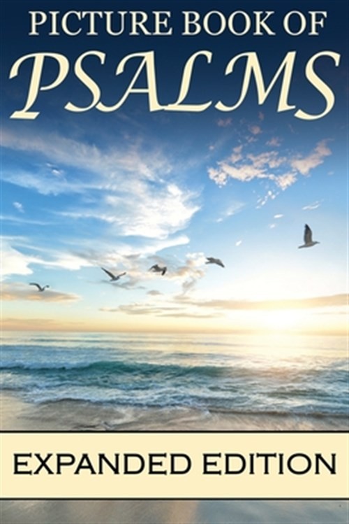 Pictur of Psalms Expanded Edition: For Seniors with Dementia [Large Print Bib...