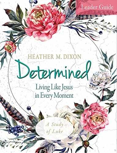 Determined - Women's Bible Study - Paperback, by Dixon Heather M. - Very Good