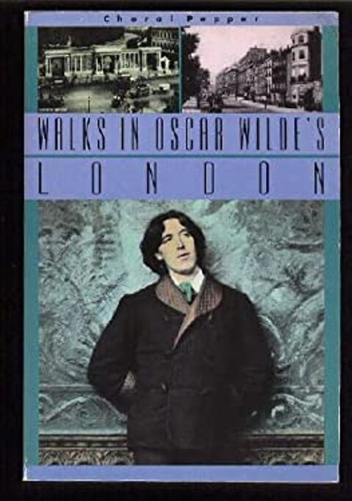 Walks in Oscar Wilde's London : A Peregrine Traveler Paperback Ch
