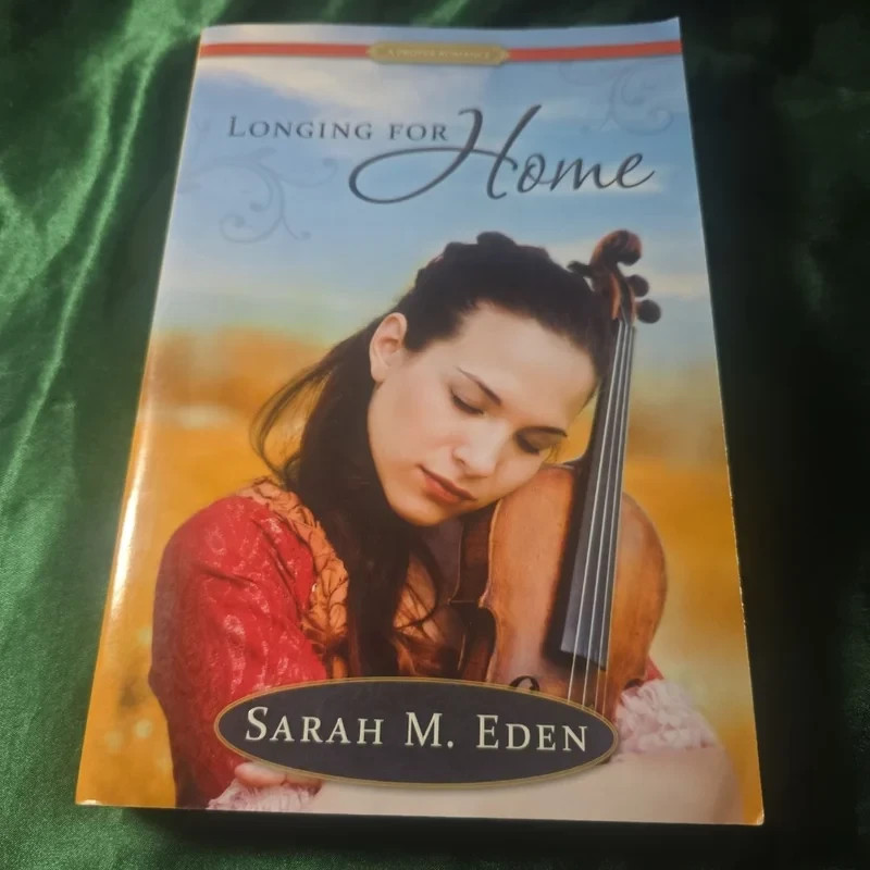 Longing for Home by Sarah M. Eden (2013, Trade Paperback)