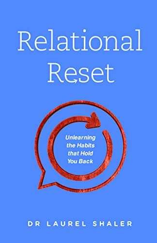 Relational Reset: Unlearning the - Paperback, by Shaler Dr Laurel - Very Good