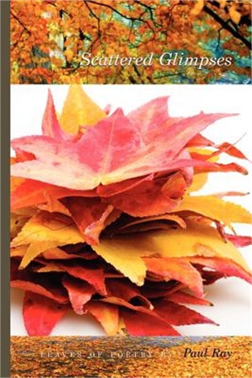 Scattered Glimpses - Leaves Of Poetry (Paperback or Softback)