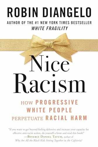 Nice Racism: How Progressive - Paperback, by DiAngelo Dr. Robin - Very Good