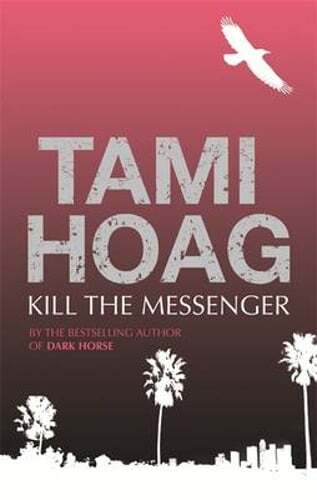 Kill the Messenger by Tami Hoag: Used