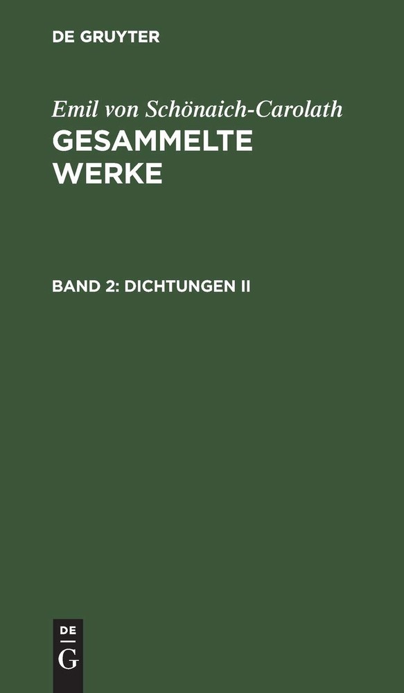 Emil Von Schönaich-Carolath Dichtungen II (Hardback)