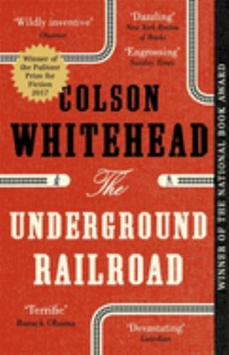 The Underground Railroad: Winner of the Pulitzer Prize fo... by Colson WhiteheadFREE US DELIVERY | ISBN: 0708898408 | Quality Books