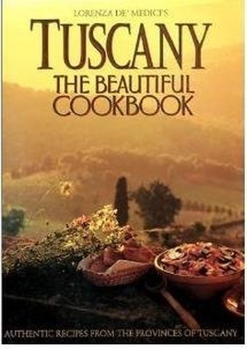 Tuscany The Beautiful Cookbook: Aut..., Medici's, Loren