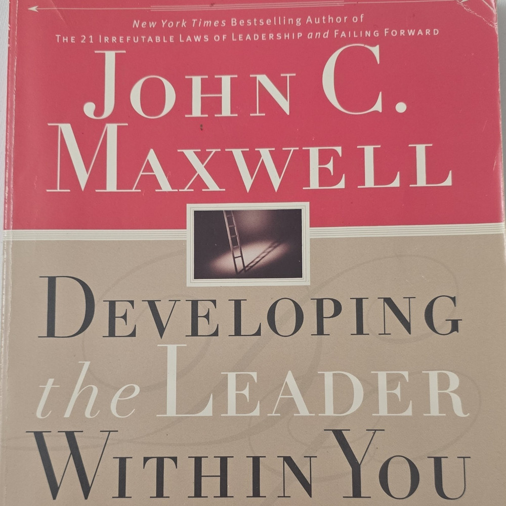 Developing the Leader Within You Hardcover John C. Maxwell Leadership Book