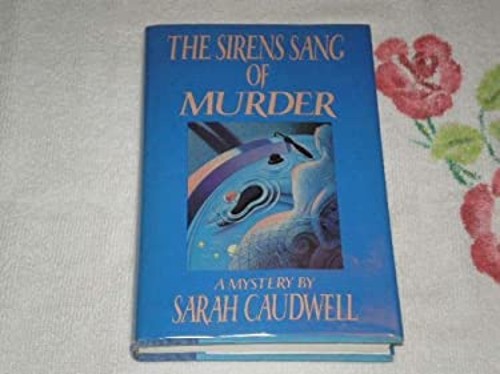 The Sirens Sang of Murder Hardcover Sarah L., Caudwell, Sarah CauFree US Delivery | ISBN:038529784X
