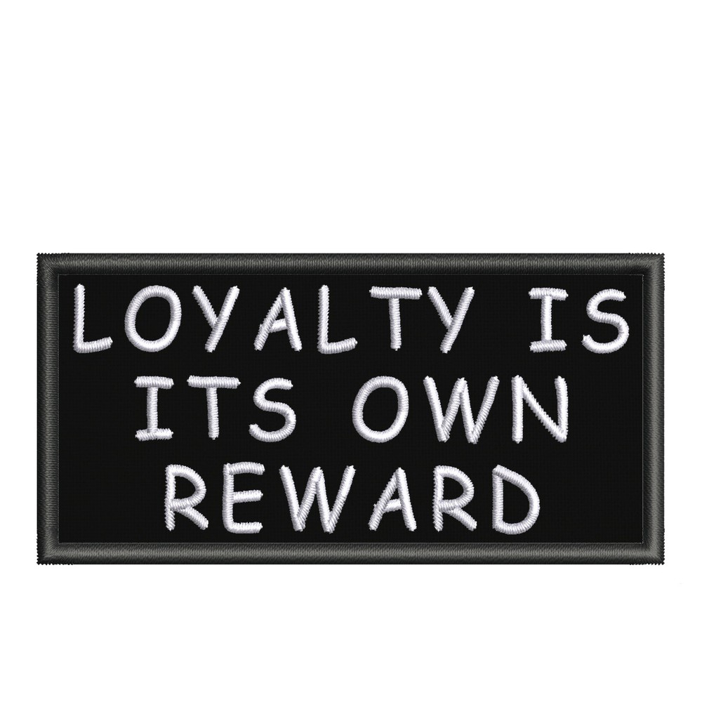 Loyalty Is Its Own Reward Patch 4