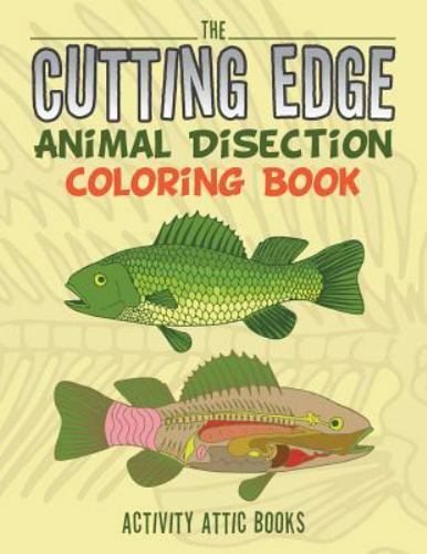 Cutting Edge : Animal Disection Coloring Book, Paperback by Activity Attic Bo...