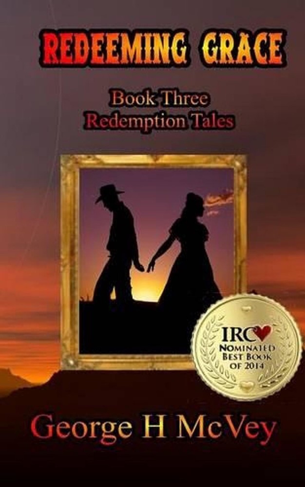 Redeeming Grace: Redemption Tales Book Three by George H. McVey (English) Paperb
