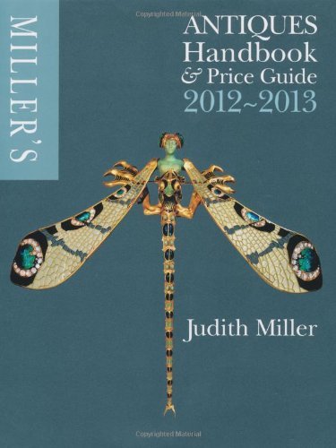 Miller's Antiques Handbook & Price Guide 2012-2013. Judith Mille