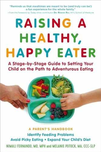 Raising a Healthy, Happy Eater: A - Paperback, by Fernando MD MPH - Very Good